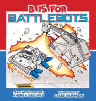 B Is for BattleBots (Autographed)